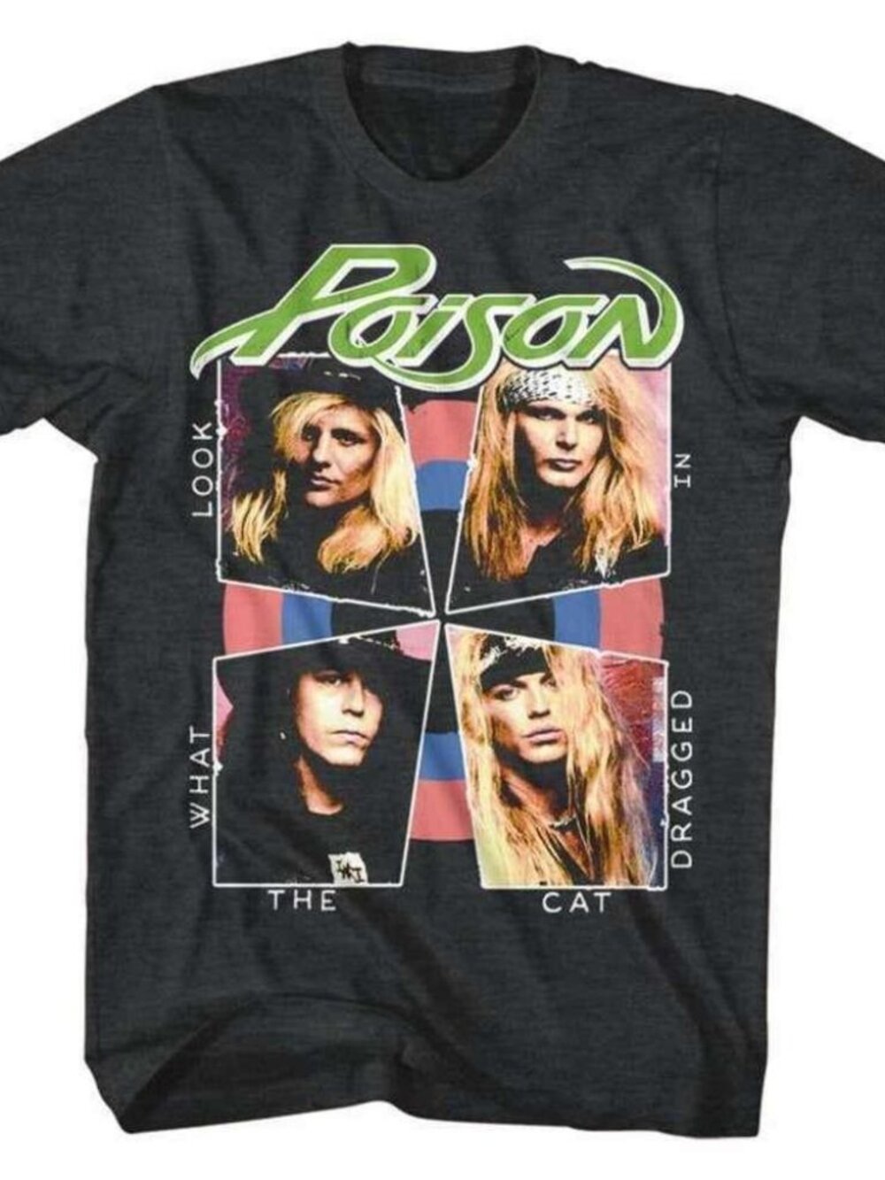 Poison Look What The Cat Dragged In Rock Fans Classic T-Shirt